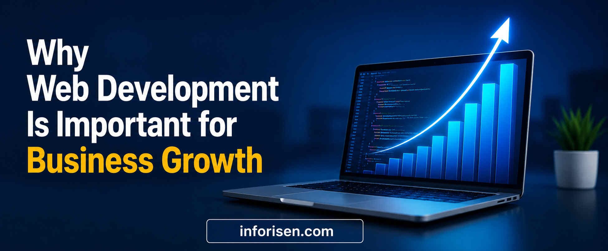 Why Web Development Is Important for Business Growth?